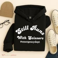 Still Runs With Scissors Funny Nurse Emergency Room Hoodie thumb 4