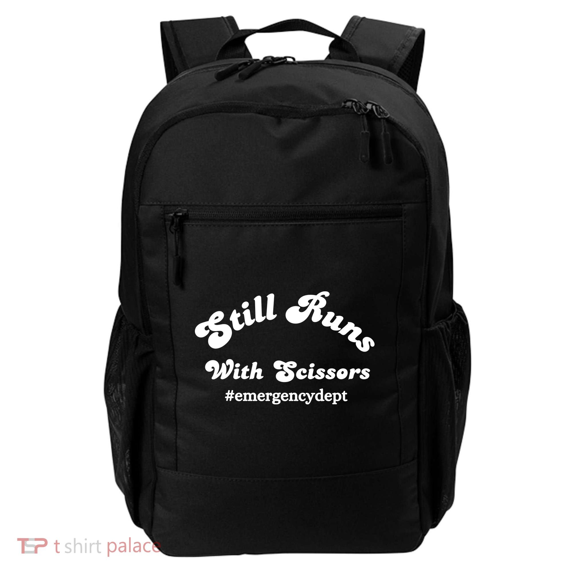 Still Runs With Scissors Funny Nurse Emergency Room Backpack