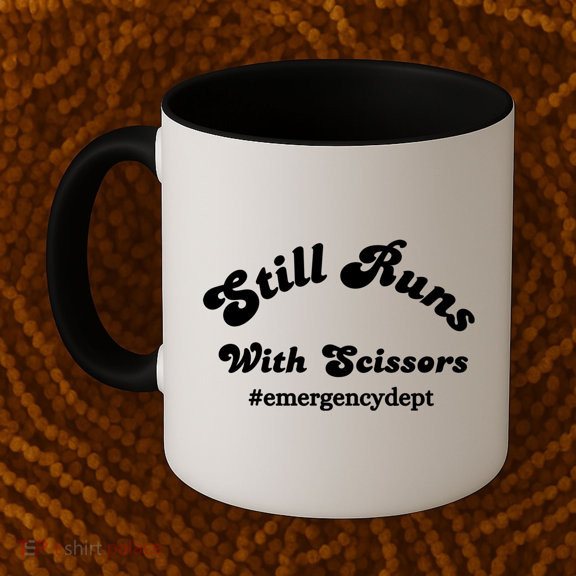 Still Runs With Scissors Funny Nurse Emergency Room Coffee Mug