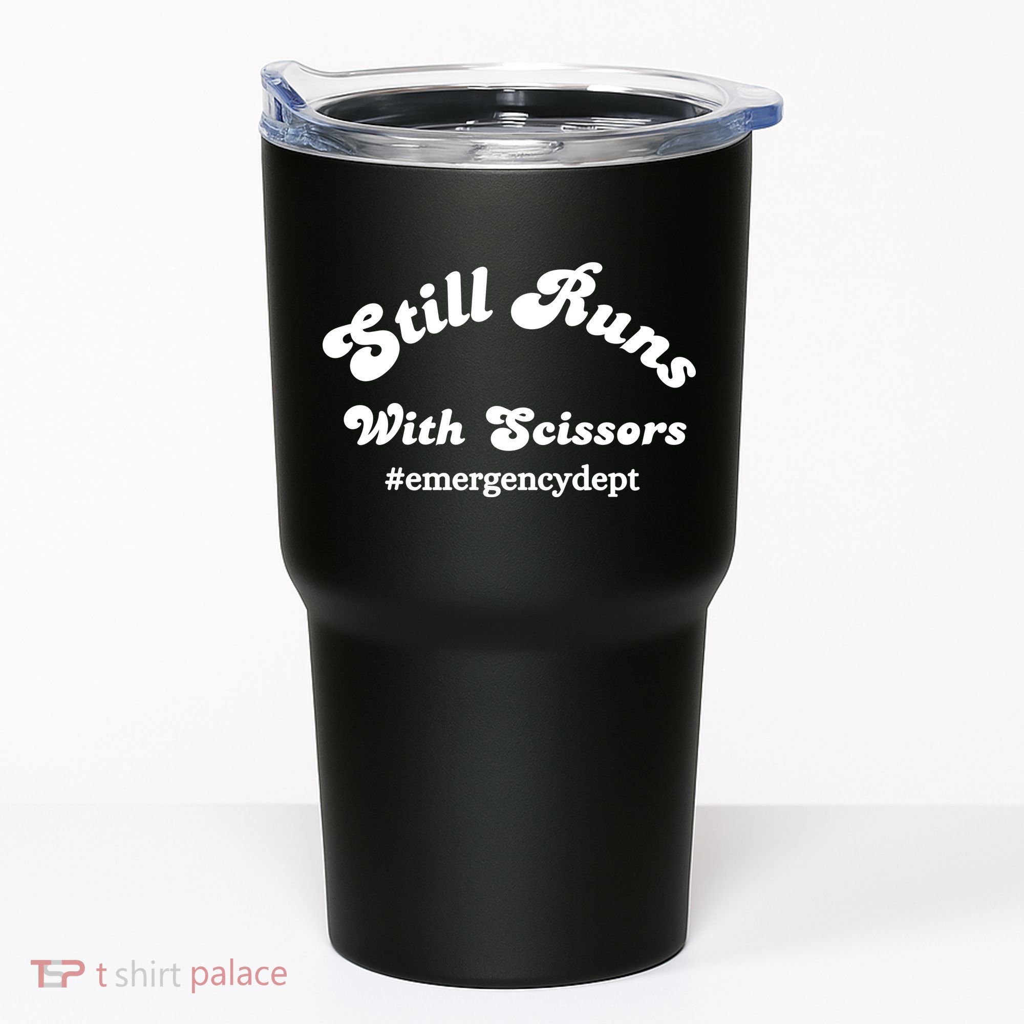 Still Runs With Scissors Funny Nurse Emergency Room Tumbler