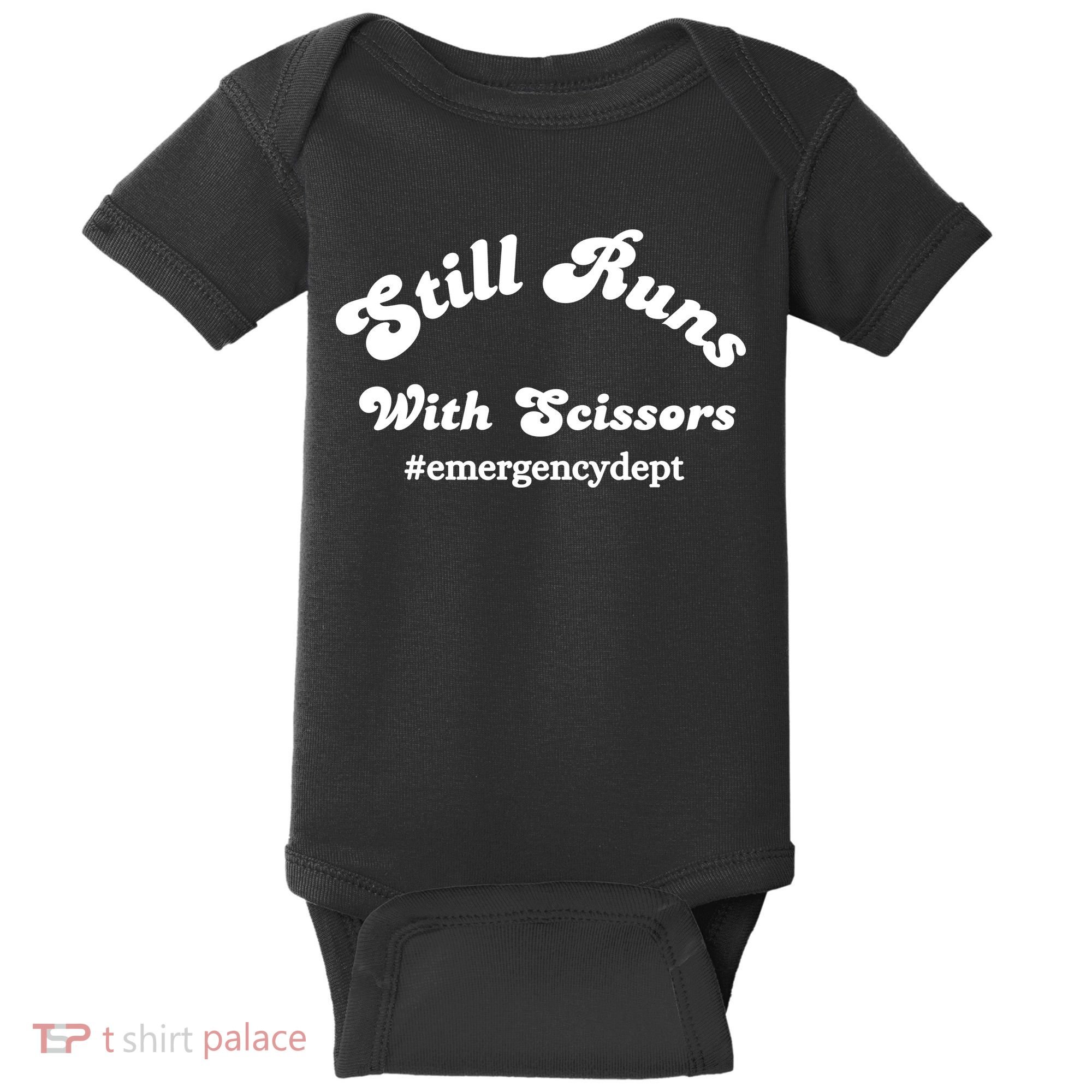 Still Runs With Scissors Funny Nurse Emergency Room Baby Bodysuit