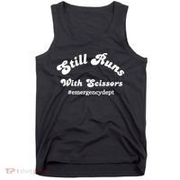 Still Runs With Scissors Funny Nurse Emergency Room Tank Top thumb 0