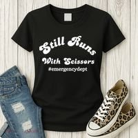 Still Runs With Scissors Funny Nurse Emergency Room Women's T-Shirt thumb 3