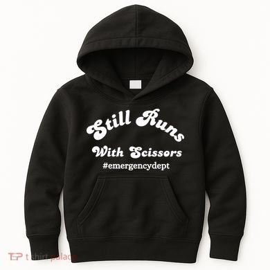 Still Runs With Scissors Funny Nurse Emergency Room Kids Hoodie