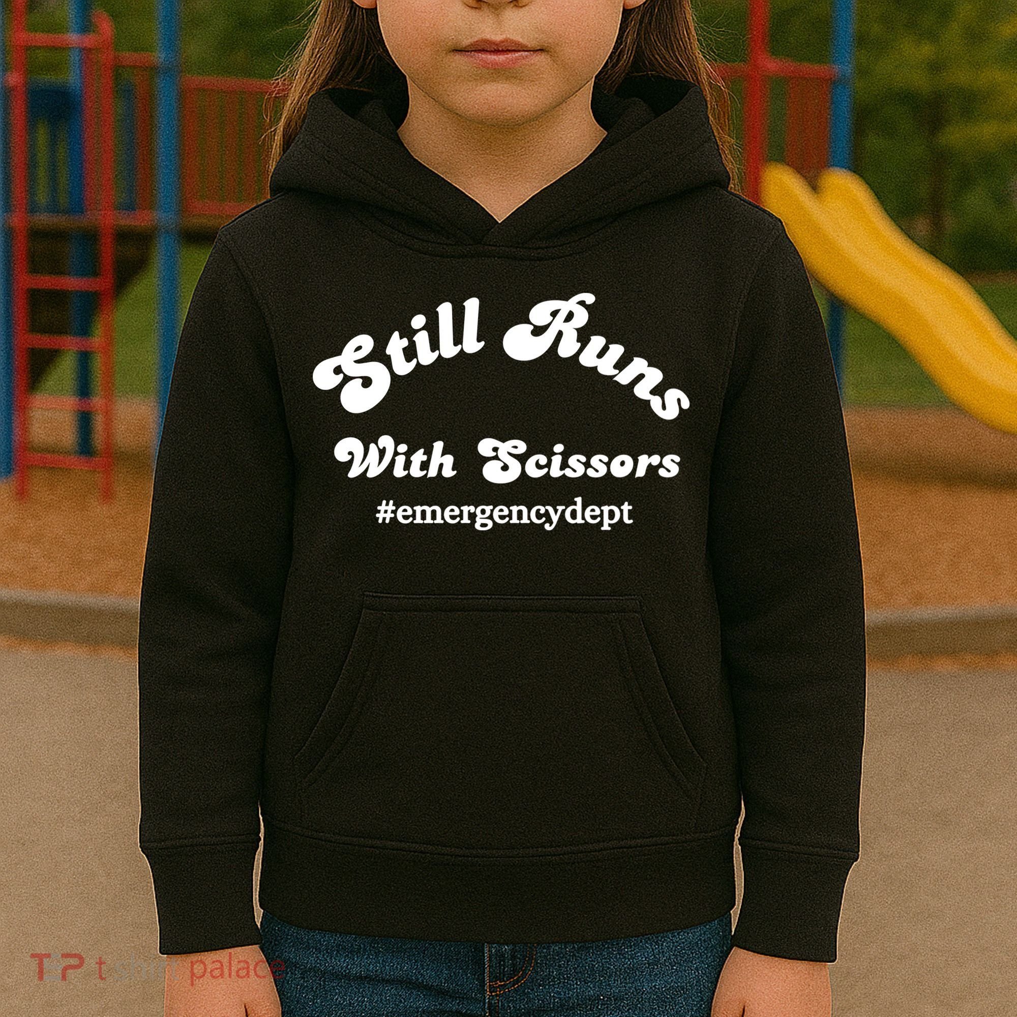 Still Runs With Scissors Funny Nurse Emergency Room Kids Hoodie