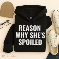 Spoiled Reason Why SheS Spoiled Funny Matching Couples Hoodie thumb 4