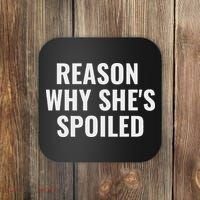 Spoiled Reason Why SheS Spoiled Funny Matching Couples Coaster thumb 0
