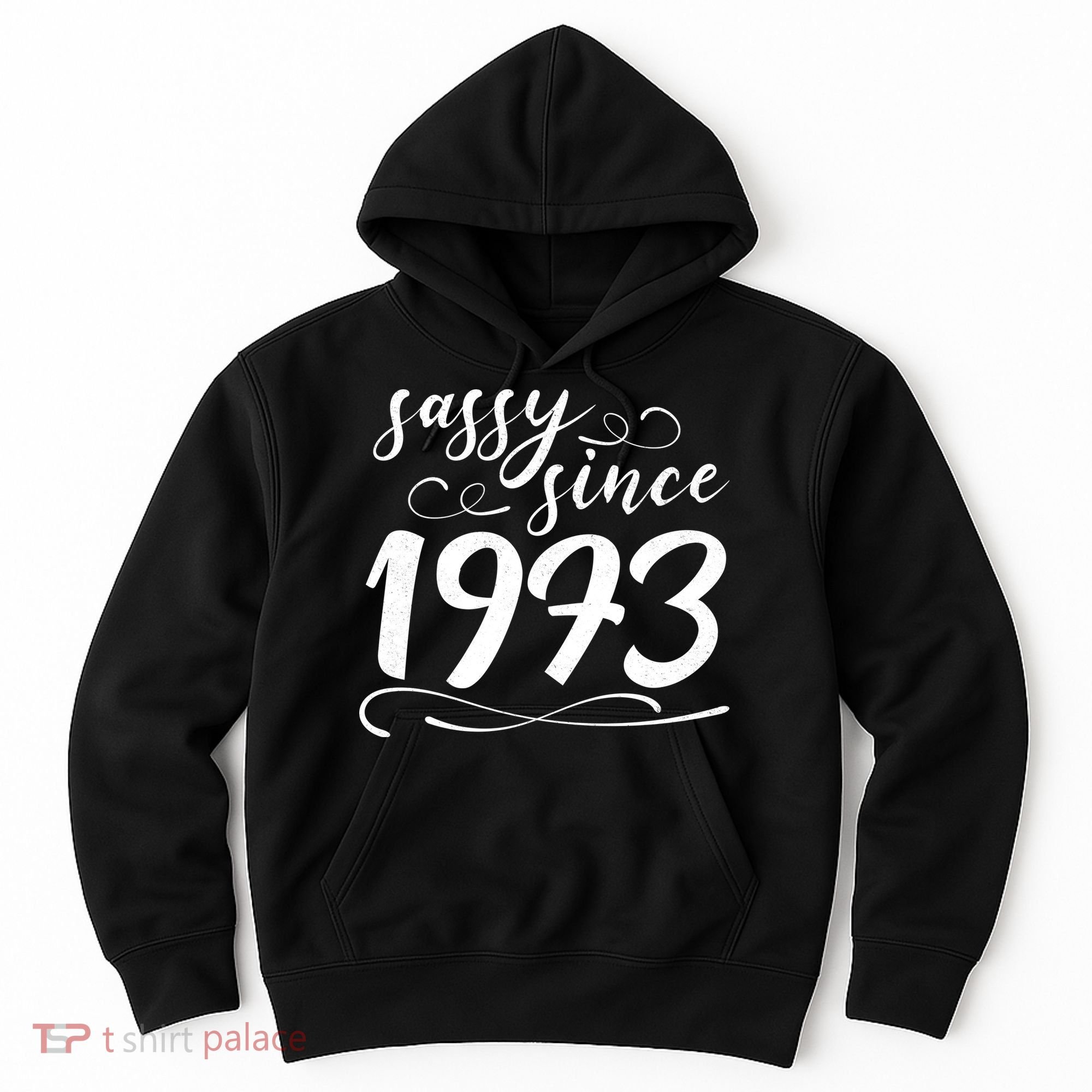 Sassy Since 1973 Birthday 50th Birthday Hoodie