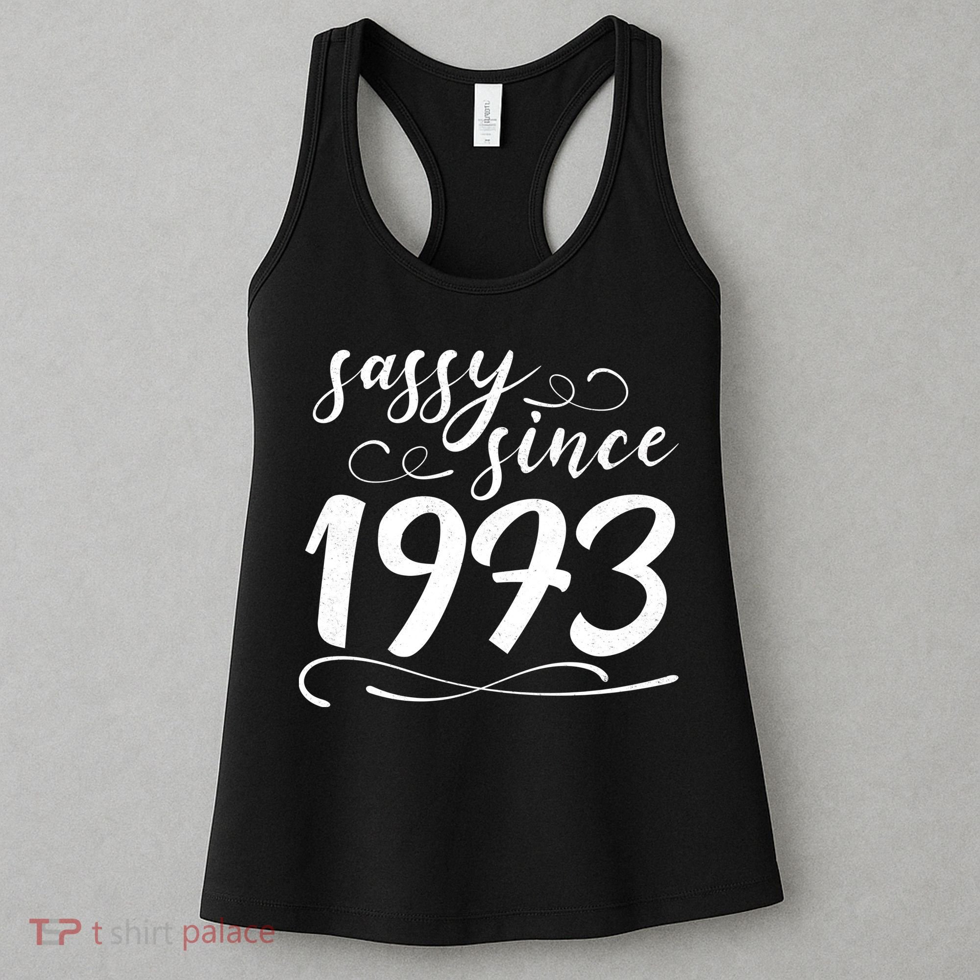 Sassy Since 1973 Birthday 50th Birthday Women's Tank Top