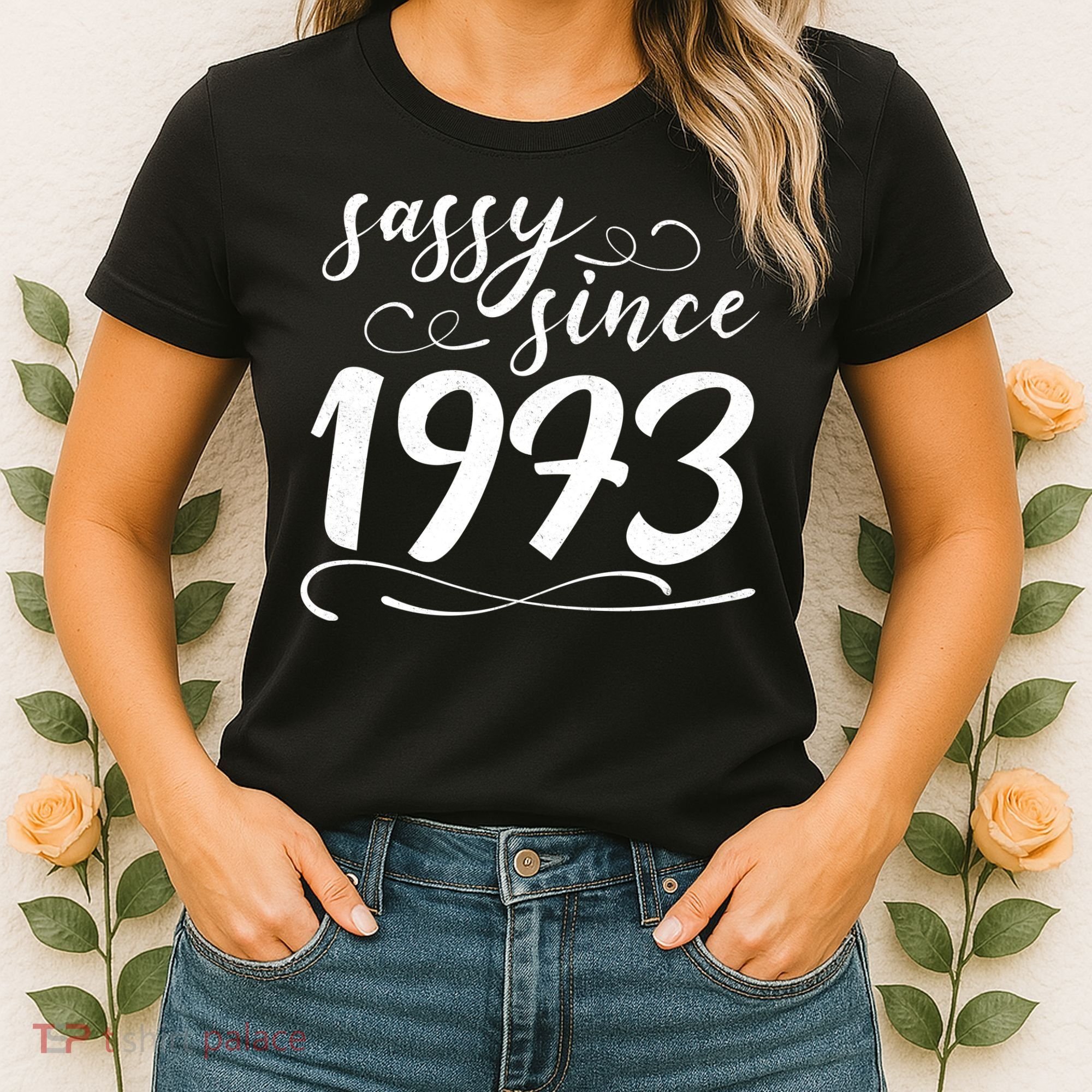 Sassy Since 1973 Birthday 50th Birthday Women's T-Shirt