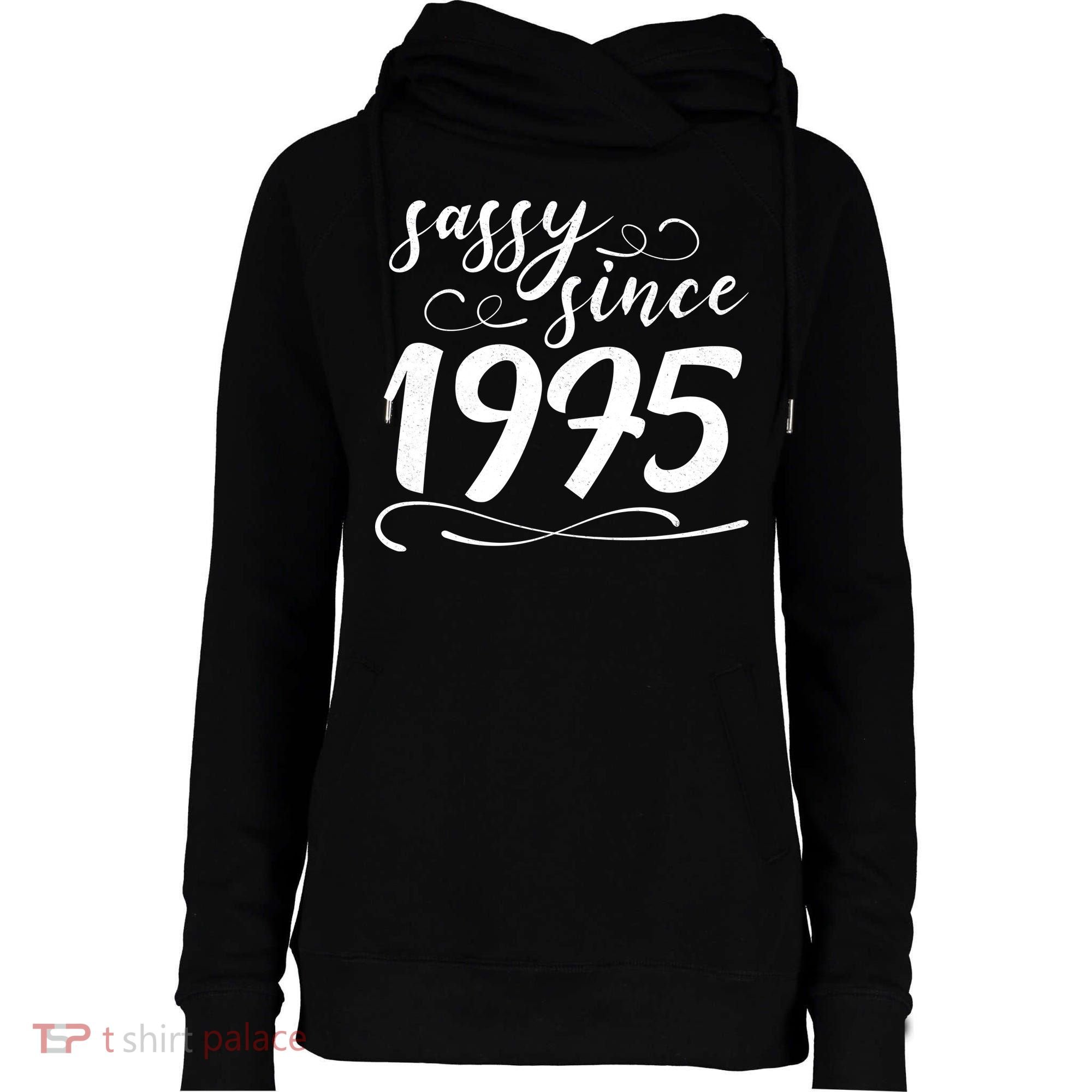 Sassy Since 1975 Birthday 50th Birthday Womens Funnel Neck Pullover Hood