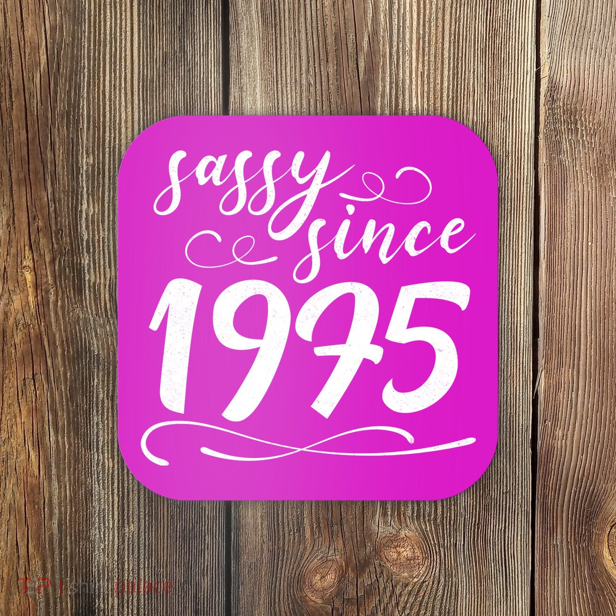 Sassy Since 1975 Birthday 50th Birthday Coaster