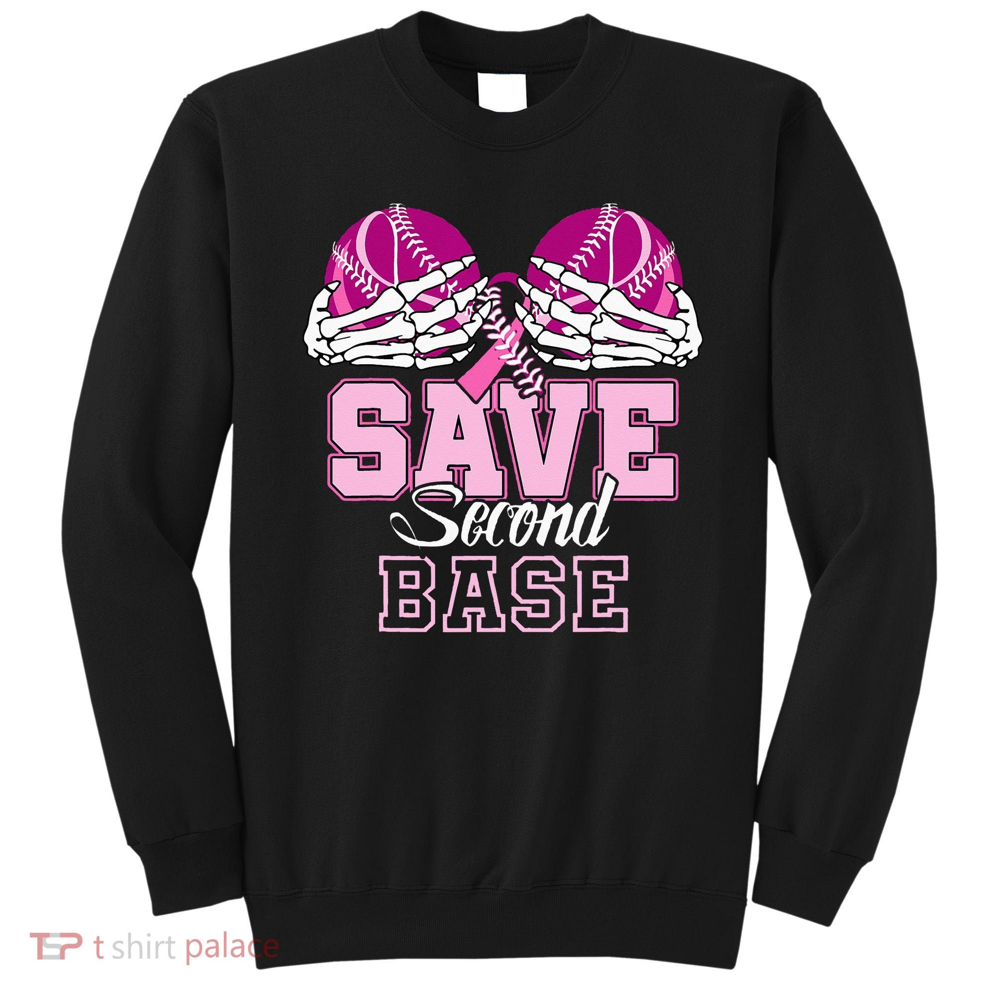 Save Second 2nd Base Funny Baseball Breast Cancer Awareness Sweatshirt