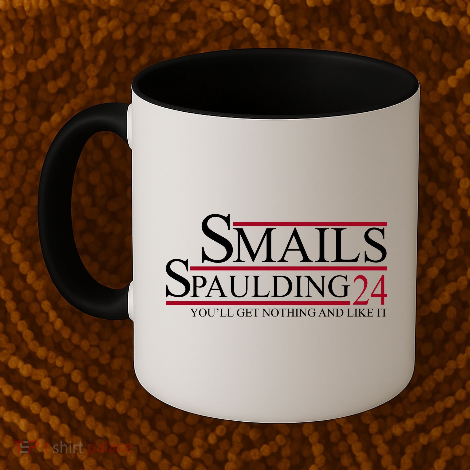 Smails Spaulding 2024 You'll Get Nothing And Like It Coffee Mug