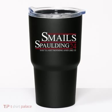 Smails Spaulding 2024 You'll Get Nothing And Like It Tumbler