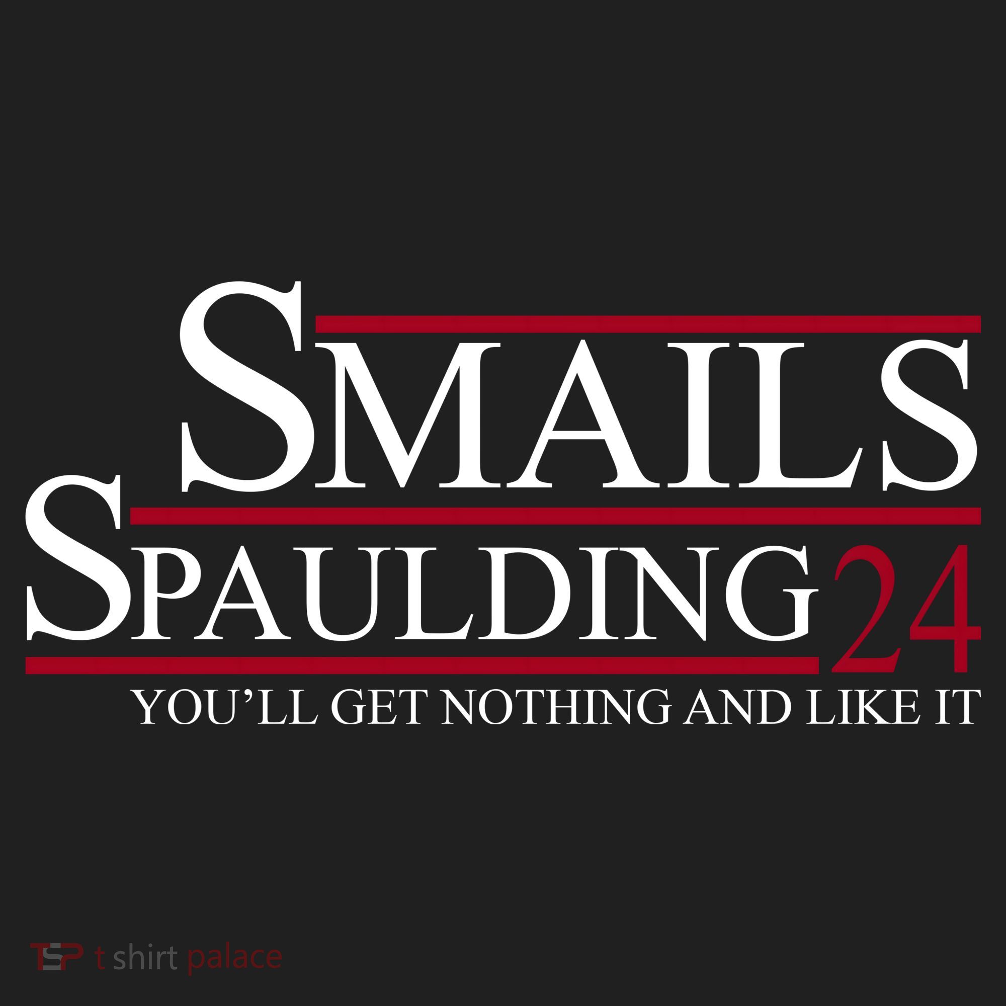Smails Spaulding 2024 You'll Get Nothing And Like It Tumbler