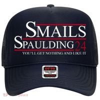 Smails Spaulding 2024 You'll Get Nothing And Like It Hat thumb 0