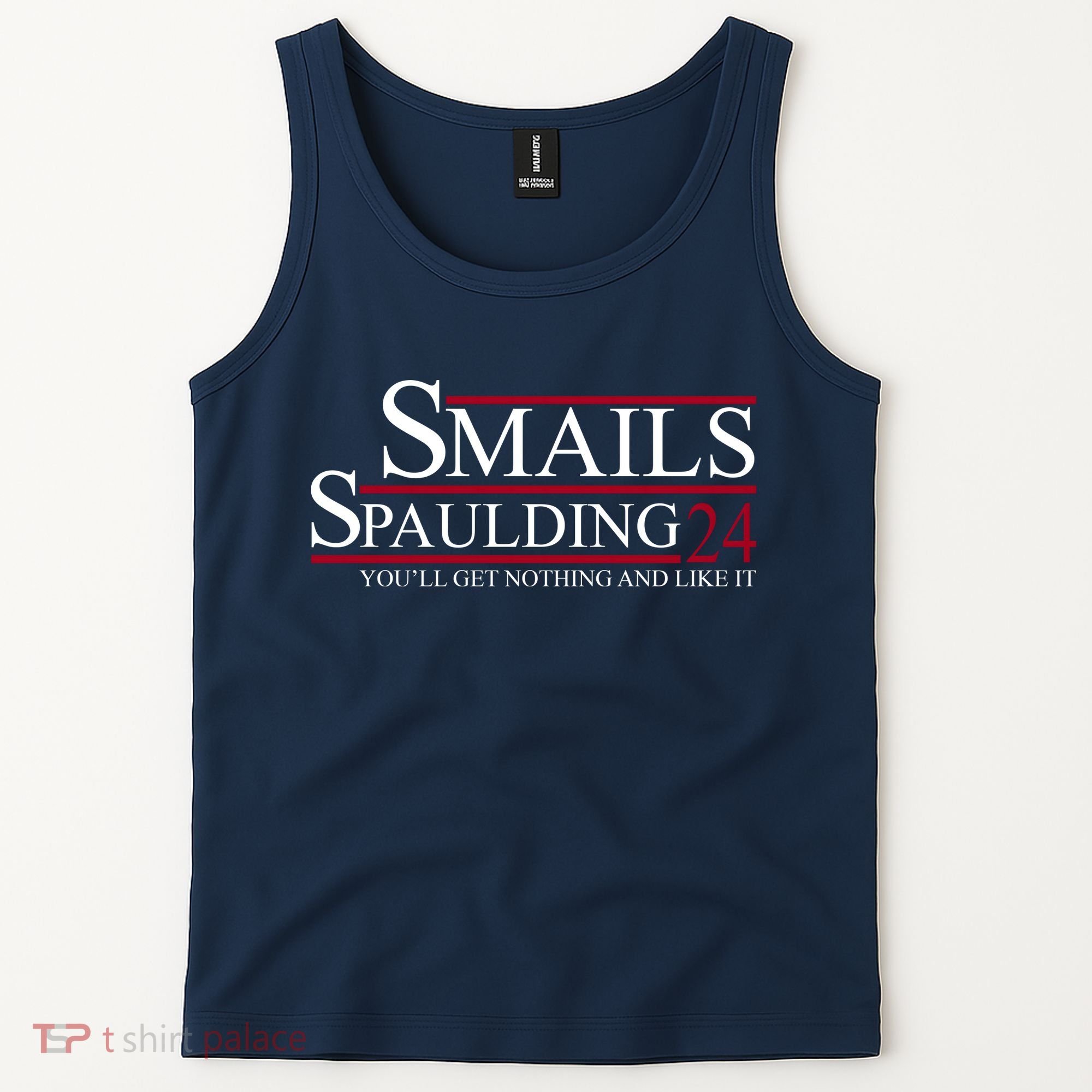 Smails Spaulding 2024 You'll Get Nothing And Like It Tank Top