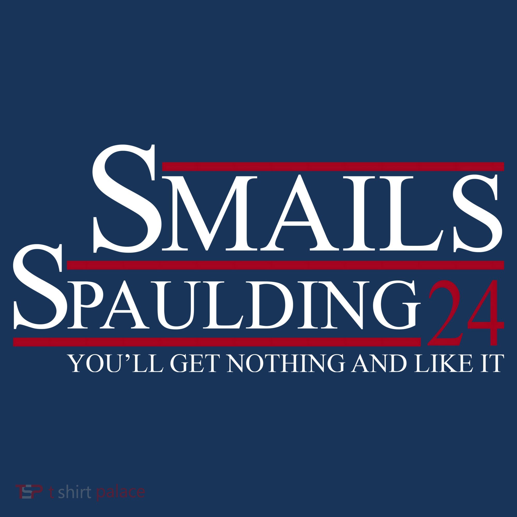 Smails Spaulding 2024 You'll Get Nothing And Like It Women's Long Sleeve Shirt