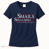 Smails Spaulding 2024 You'll Get Nothing And Like It Women's T-Shirt thumb 0