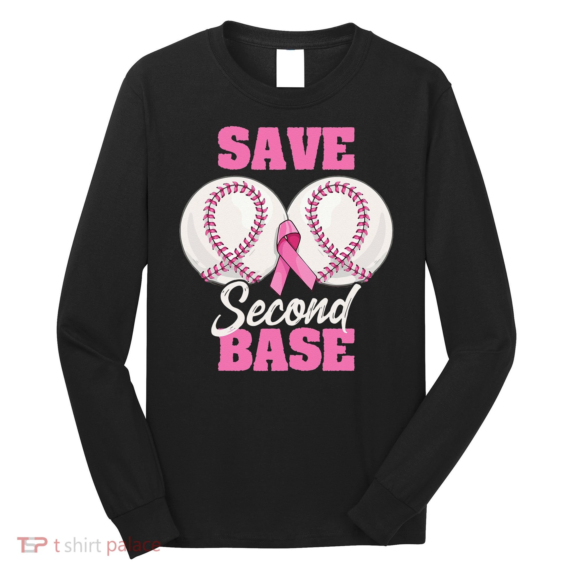 Save Second 2nd Base Funny Baseball Breast Cancer Awareness Long Sleeve Shirt