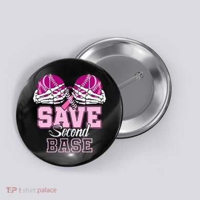 Save Second 2nd Base Baseball Breast Cancer Button