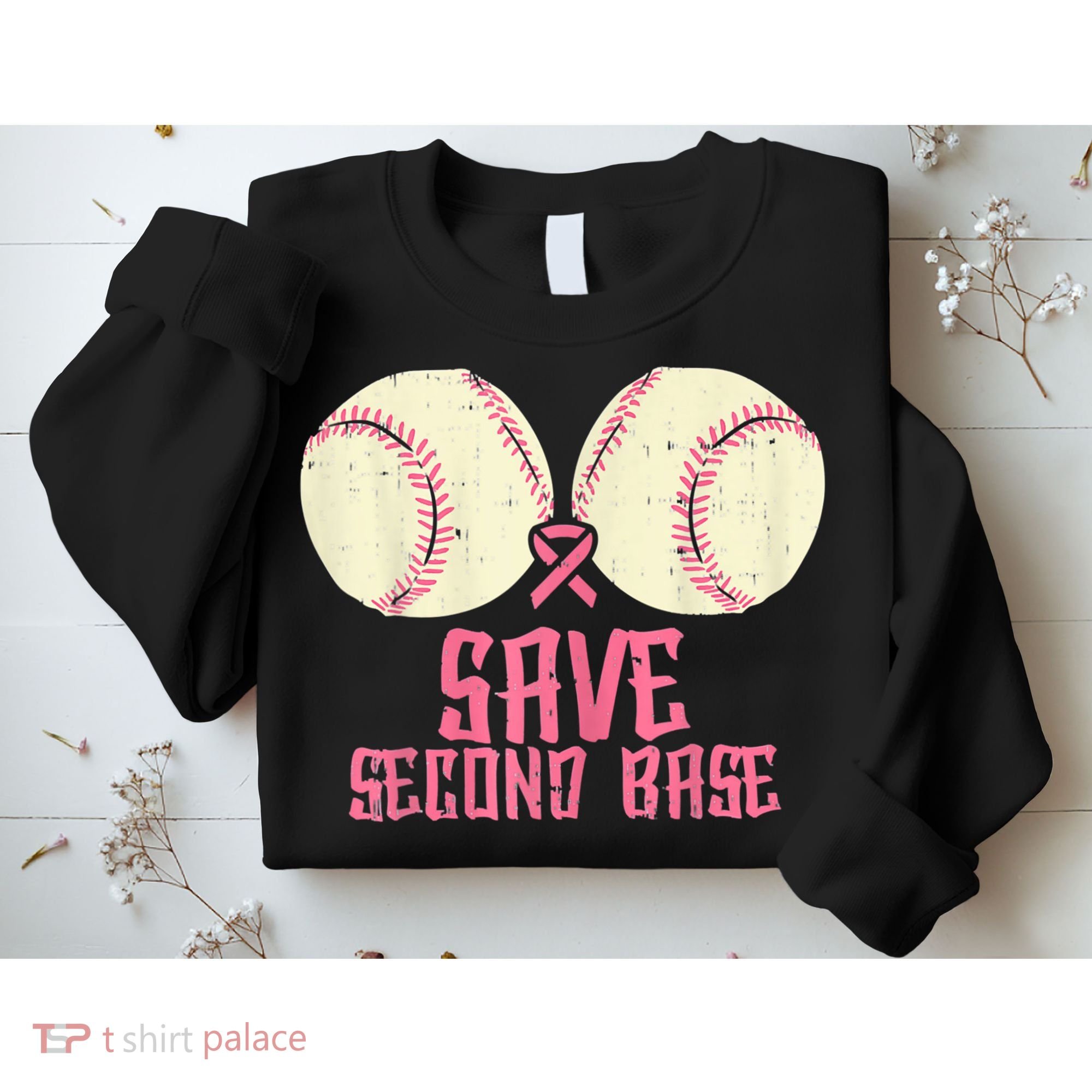 Support Save 2nd Base Breast Cancer Sweatshirt