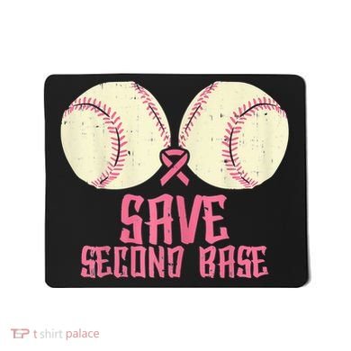 Support Save 2nd Base Breast Cancer Mousepad