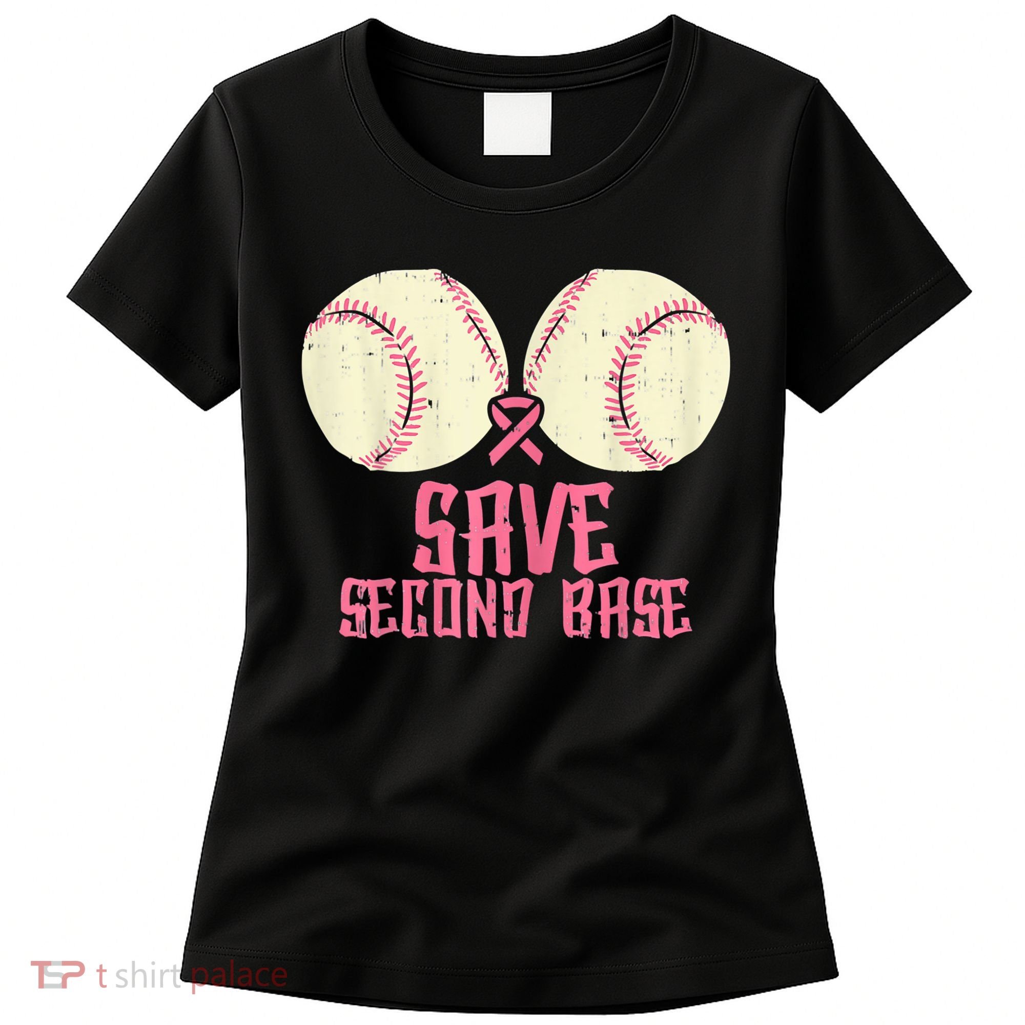 Support Save 2nd Base Breast Cancer Women's T-Shirt
