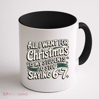 Students Saying 6-7 67 Six Seven Funny Teacher Christmas Coffee Mug thumb 1