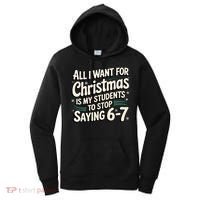 Students Saying 6-7 67 Six Seven Funny Teacher Christmas Women's Hoodie thumb 0