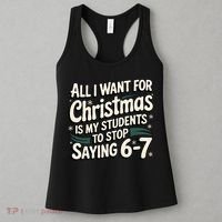 Students Saying 6-7 67 Six Seven Funny Teacher Christmas Women's Tank Top thumb 3