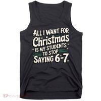 Students Saying 6-7 67 Six Seven Funny Teacher Christmas Tank Top thumb 0