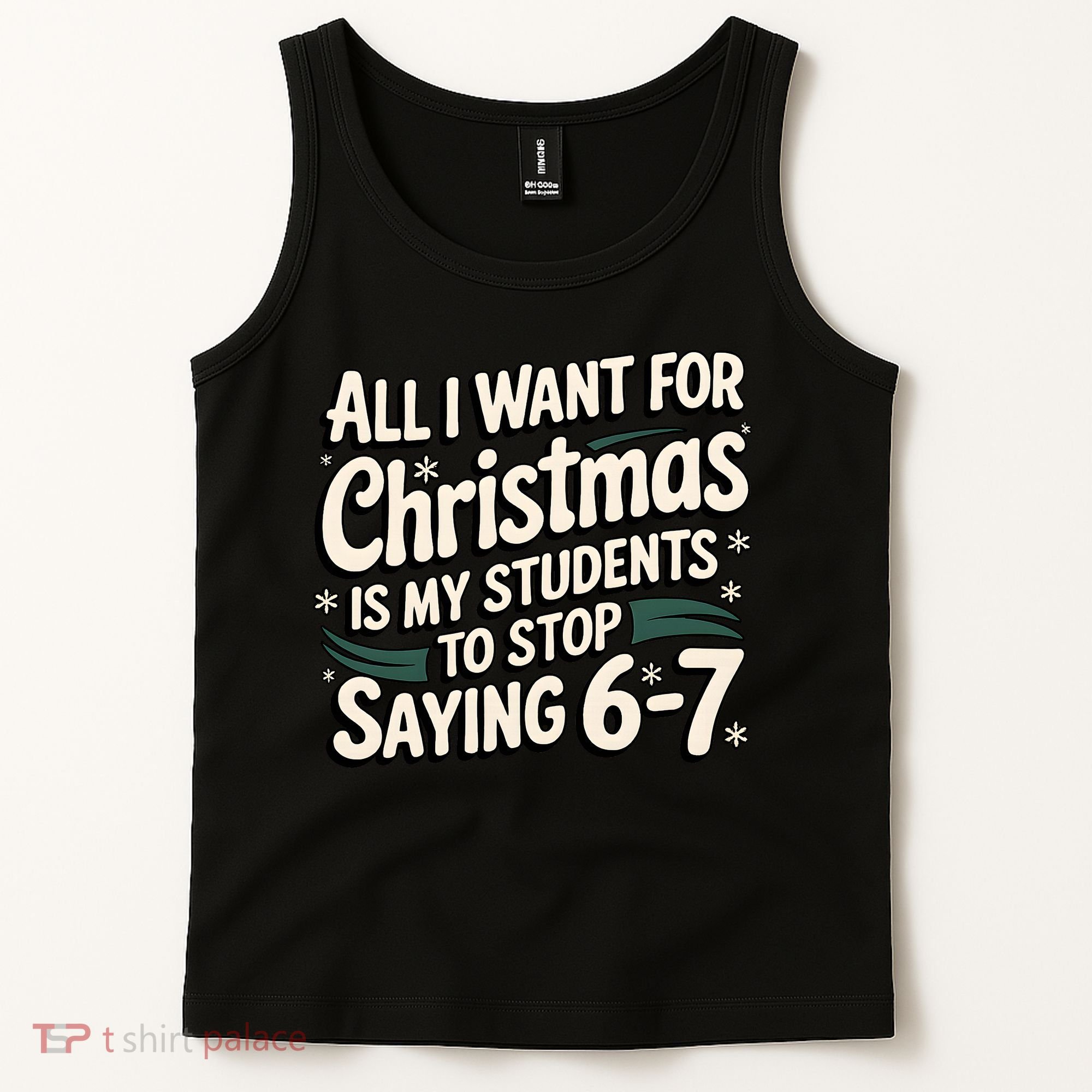 Students Saying 6-7 67 Six Seven Funny Teacher Christmas Tank Top