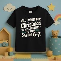 Students Saying 6-7 67 Six Seven Funny Teacher Christmas Toddler T-Shirt thumb 3