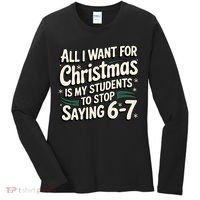 Students Saying 6-7 67 Six Seven Funny Teacher Christmas Women's Long Sleeve Shirt thumb 0