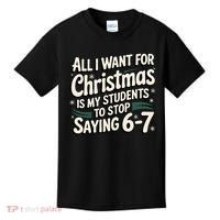 Students Saying 6-7 67 Six Seven Funny Teacher Christmas Kids T-Shirt thumb 0