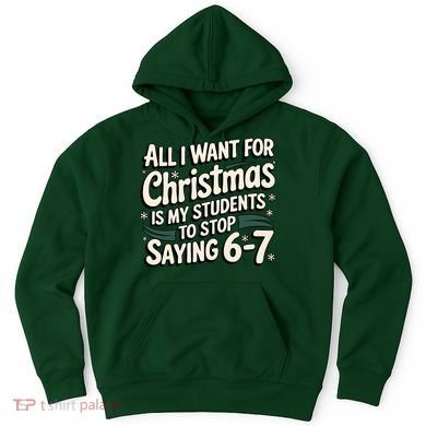 Students Saying 6-7 67 Six Seven Funny Teacher Christmas Hoodie