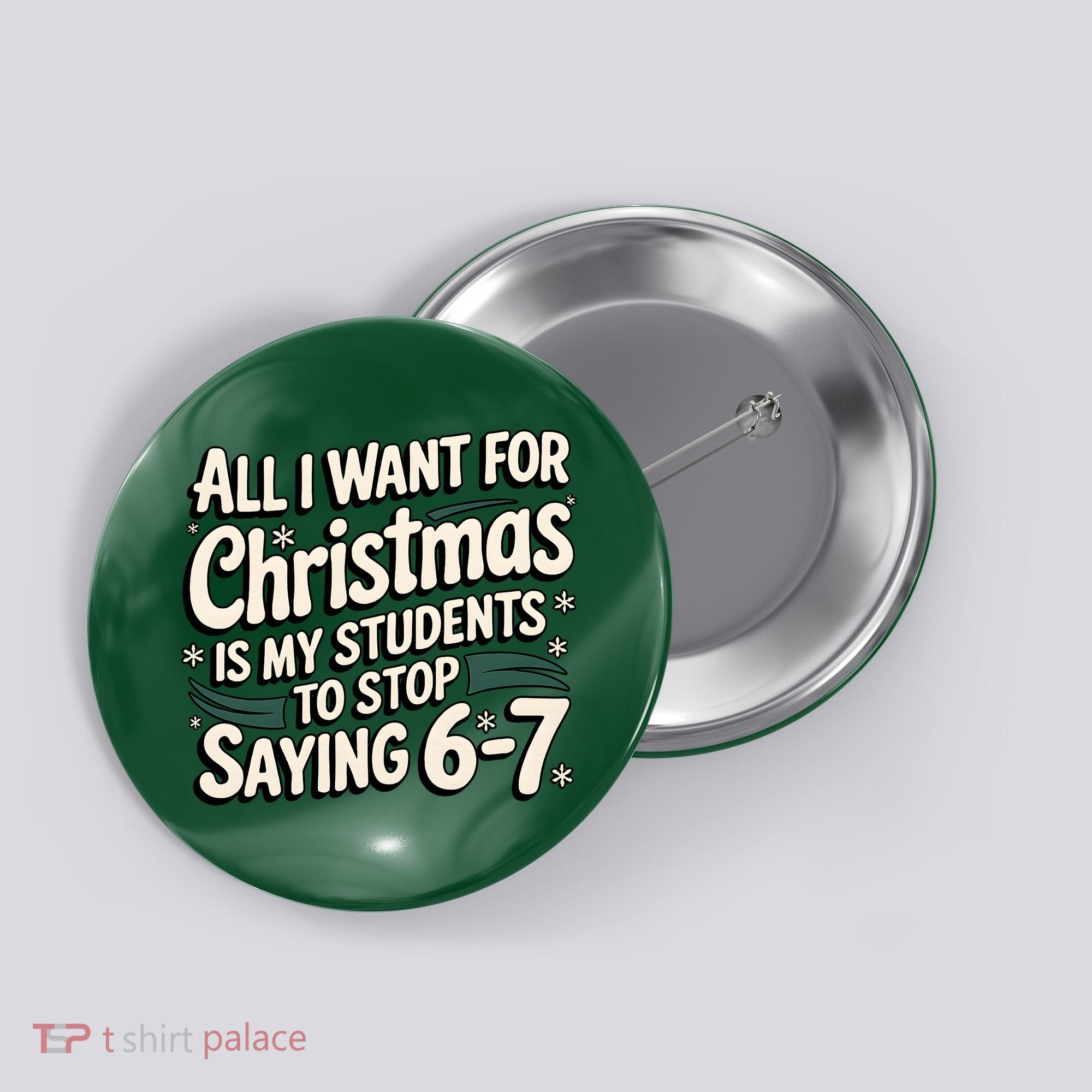 Students Saying 6-7 67 Six Seven Funny Teacher Christmas Button