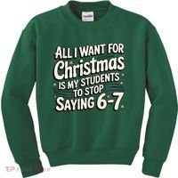 Students Saying 6-7 67 Six Seven Funny Teacher Christmas Kids Sweatshirt thumb 0