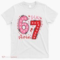 Six Seven 6-7 Valentines Day 67 Meme T-Shirt thumb 0