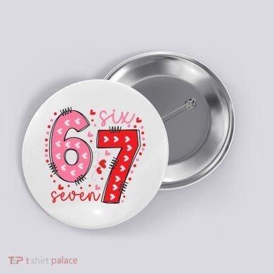 Six Seven 6-7 Valentines Day 67 Meme Button