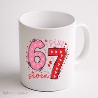 Six Seven 6-7 Valentines Day 67 Meme Coffee Mug thumb 1