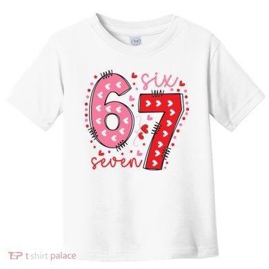Six Seven 6-7 Valentines Day 67 Meme Toddler T-Shirt