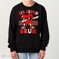 Six Seven 67 Meme Cool Valentine’s Day 6-7 Women's Sweatshirt thumb 0