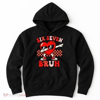 Six Seven 67 Meme Cool Valentine’s Day 6-7 Hoodie