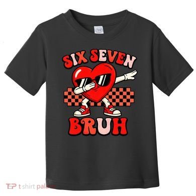 Six Seven 67 Meme Cool Valentine’s Day 6-7 Toddler T-Shirt