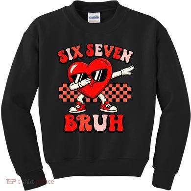 Six Seven 67 Meme Cool Valentine’s Day 6-7 Kids Sweatshirt