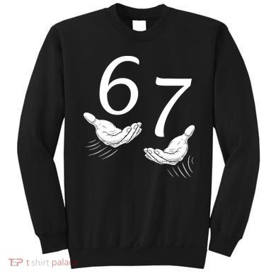Six Seven 67 6-7 Kids 67 Meme Hands Funny Sweatshirt