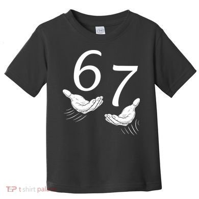 Six Seven 67 6-7 Kids 67 Meme Hands Funny Toddler T-Shirt